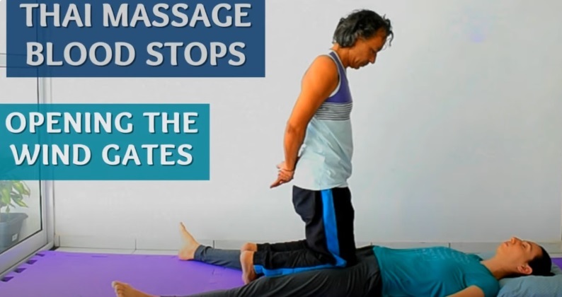 Opening the Wind Gates with Thai Massage | Blood Stops